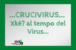 Crucivirus, Xkè? Il laboratorio della curiosità al tempo del Virus 