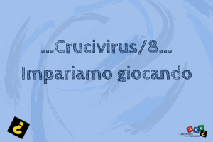 Crucivirus - Xké al tempo del Virus: ottava settimana